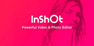 تحميل برنامج InShot PRO أحدث إصدار للاندرويد والايفون مجانا 2022
