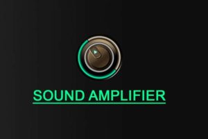 تحميل تطبيق sound amplifier للاندرويد والايفون